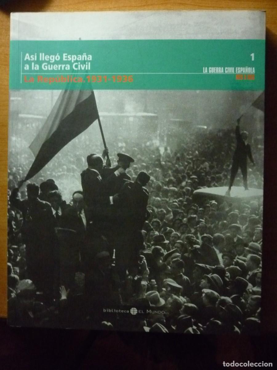 Gebrauchte B&uuml;cher: LA GUERRA CIVIL ESPA&Ntilde;OLA MES A MES. Tomo 1. As&iacute; lleg&oacute; Espa&ntilde;a a la Guerra Civil.