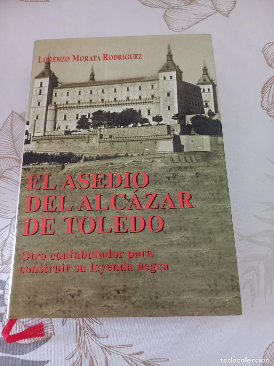Gebrauchte B&uuml;cher: EL ASEDIO DEL ALCAZAR DE TOLEDO , LORENZO MORATA RODRIGUEZ