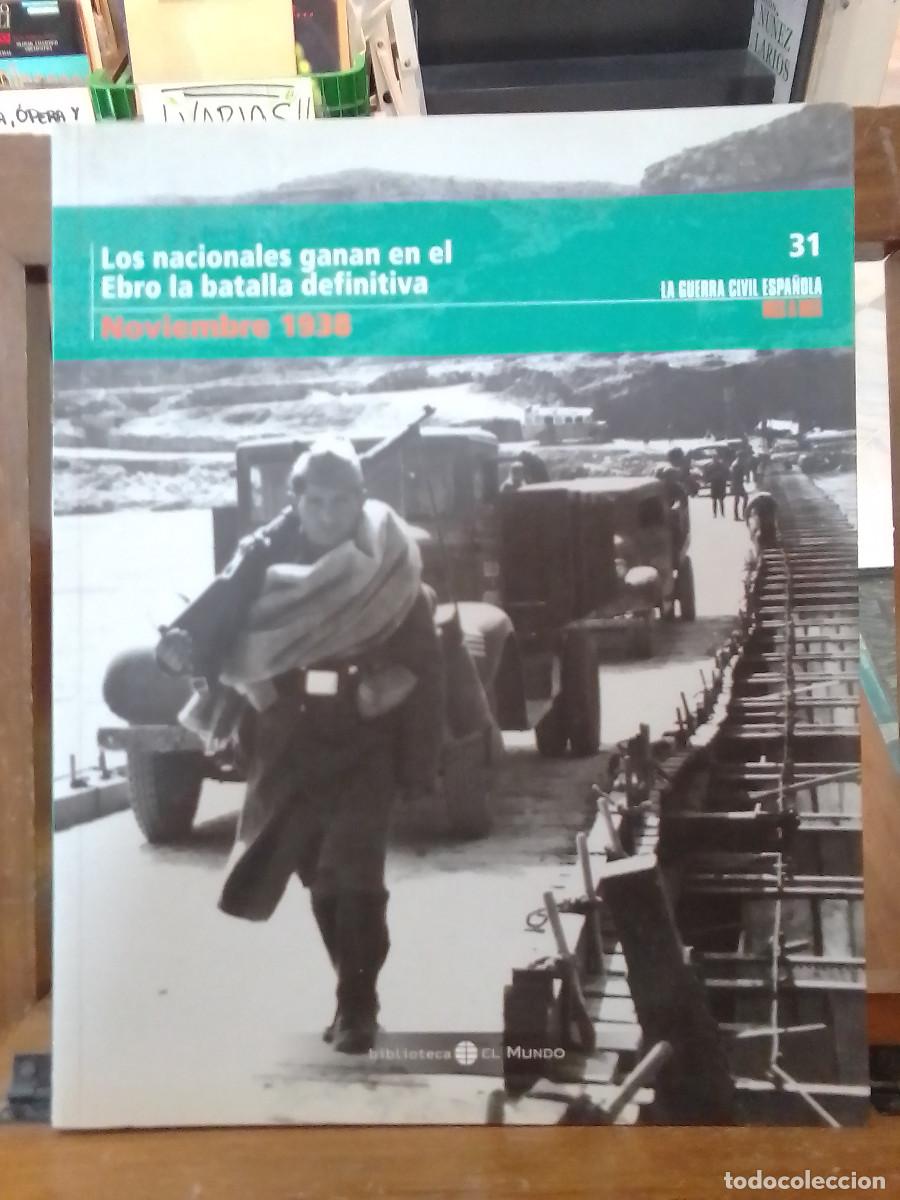 Gebrauchte B&uuml;cher: Los nacionales ganan en el Ebro la Batalla definitiva (Noviembre 1938) / Biblioteca El Mundo, 2005.