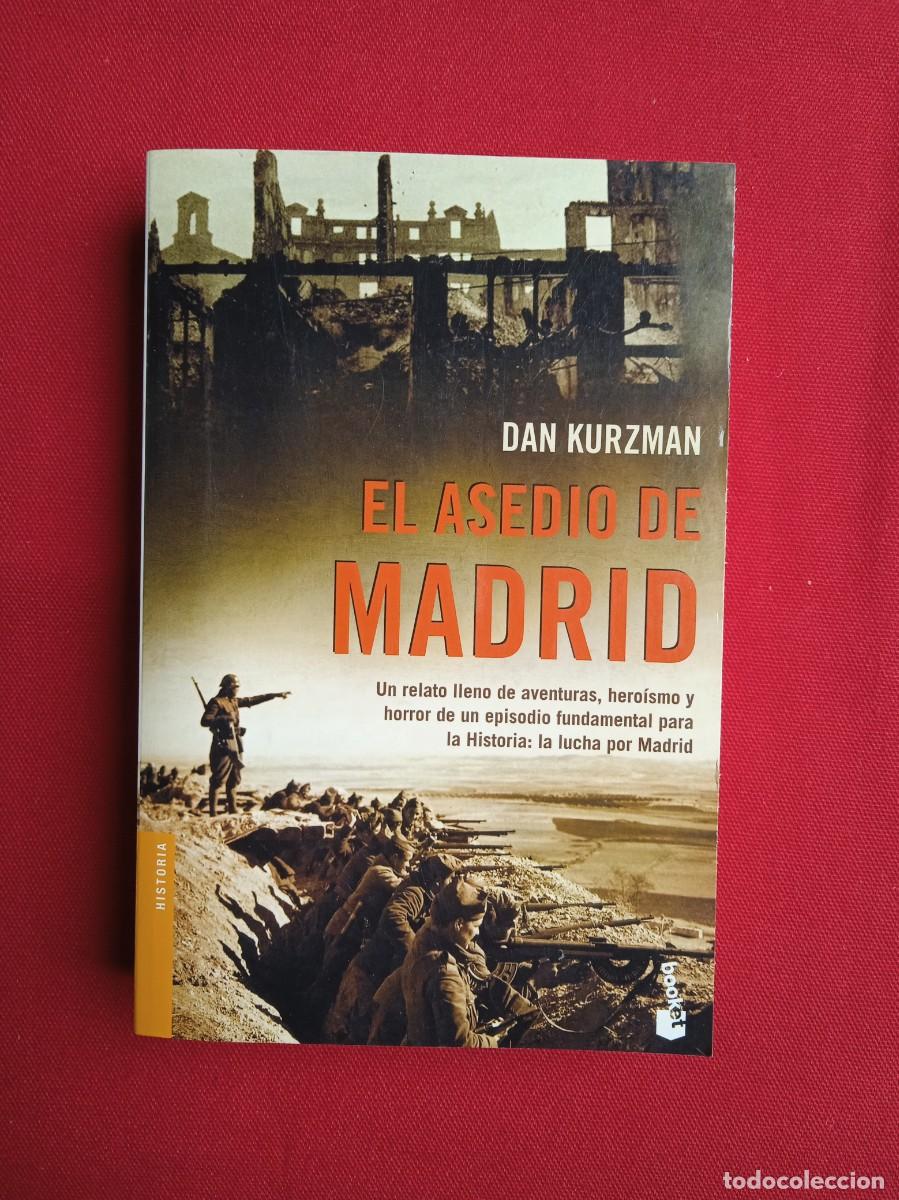 Libros de segunda mano: DAN KURZMAN - EL ASEDIO DE MADRID - Foto 1