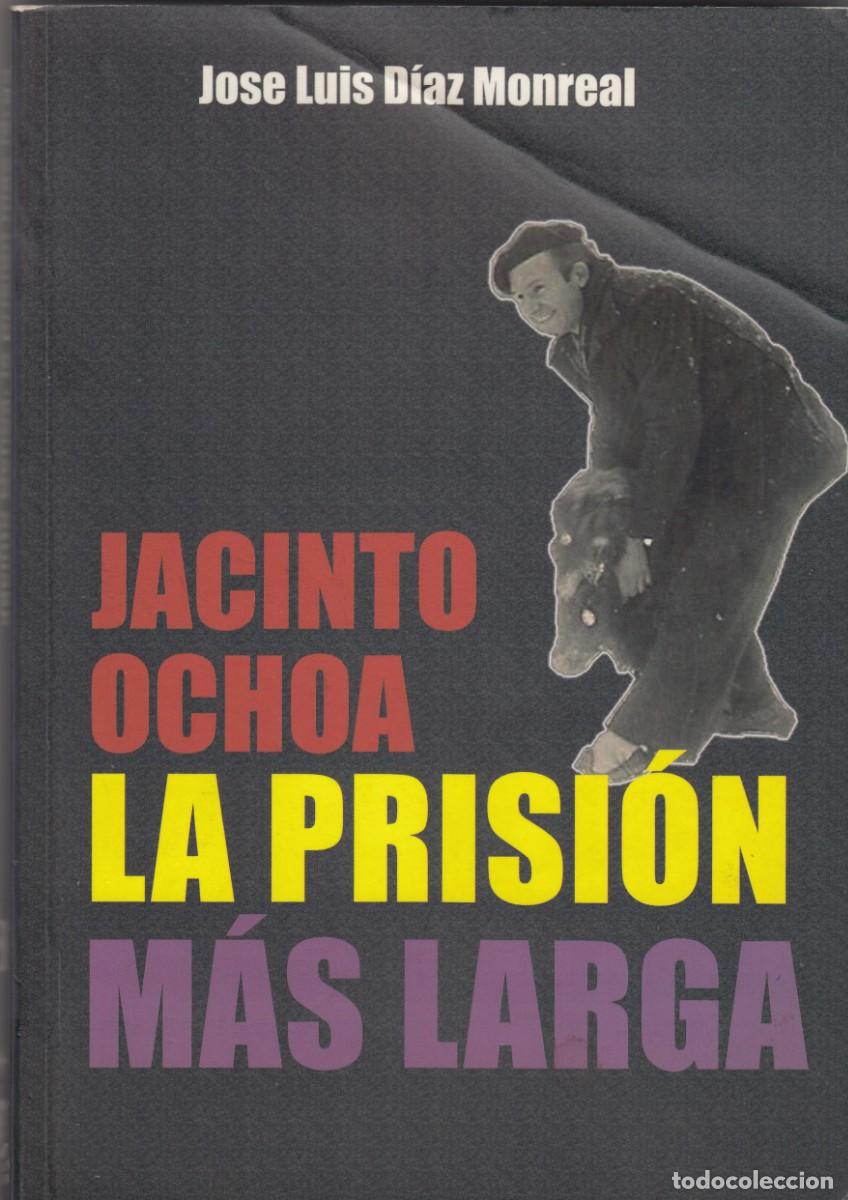 Gebrauchte B&uuml;cher: JACINTO OCHOA. LA PRISI&Oacute;N MAS LARGA. D&Iacute;AZ MONREAL. SCW. ADG