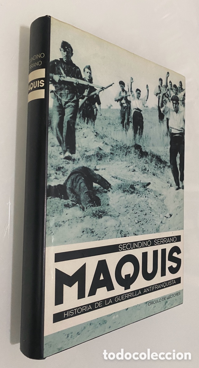 Gebrauchte B&uuml;cher: Maquis: Historia de la guerrilla antifranquista - SERRANO, Secundino