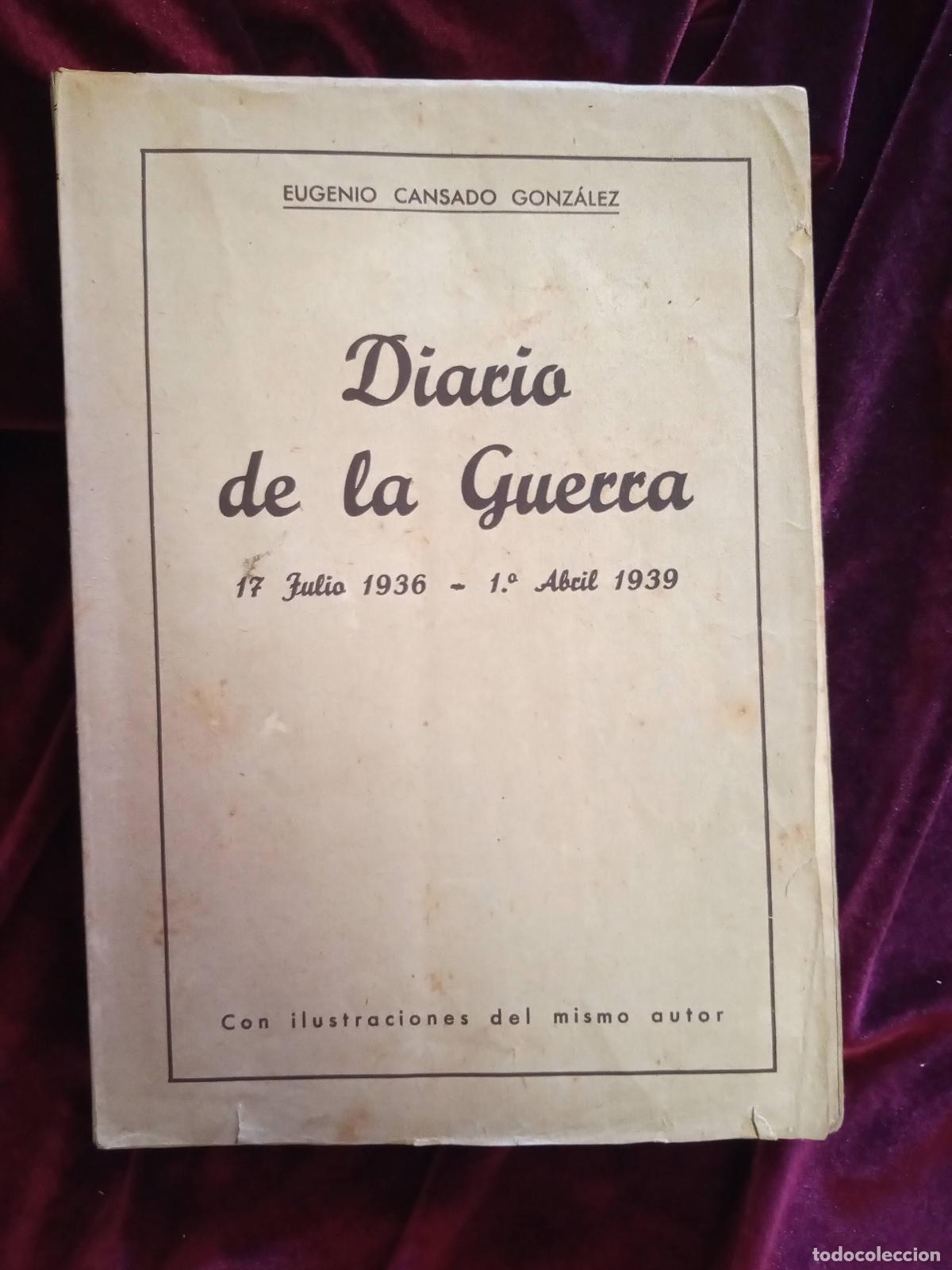 Gebrauchte B&uuml;cher: DIARIO DE LA GUERRA. Eugenio Cansado Gonz&aacute;lez. Imprenta Rubi 1939