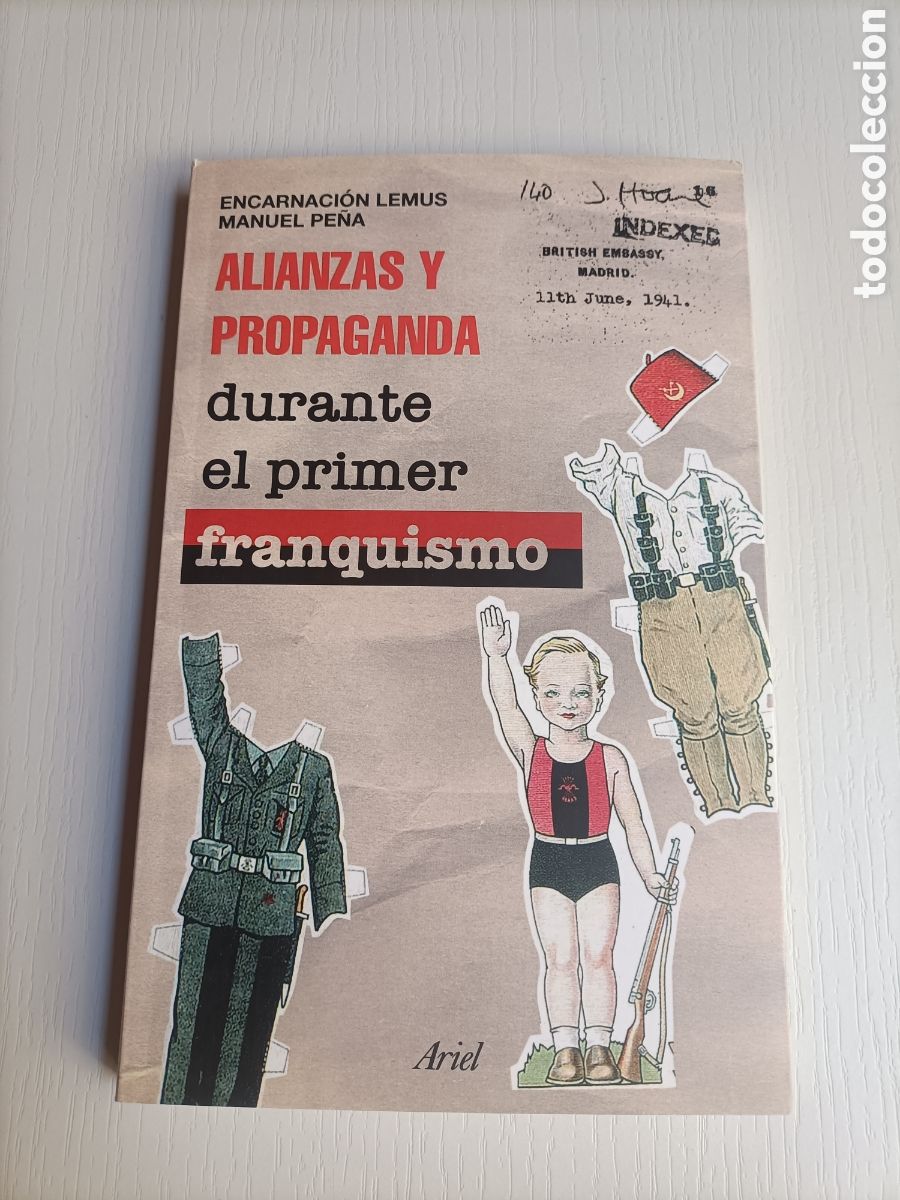 Gebrauchte B&uuml;cher: Alianzas y propaganda durante el primer franquismo. Encarnaci&oacute;n Lemus Manuel Pe&ntilde;a
