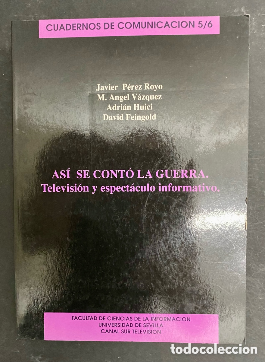 Gebrauchte B&uuml;cher: AS&Iacute; SE CONT&Oacute; LA GUERRA. TELEVISI&Oacute;N Y ESPECT&Aacute;CULO INFORMAT&Iacute;VO.