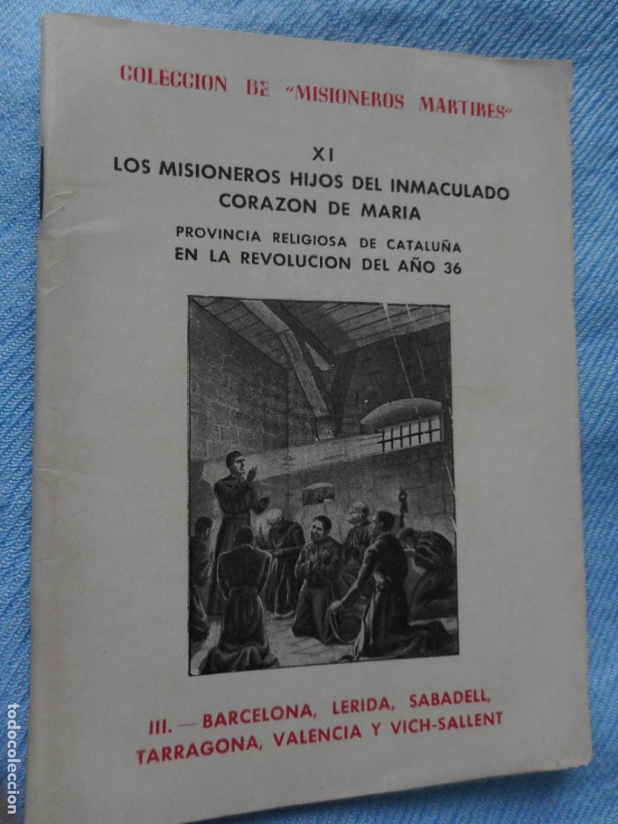 Libri di seconda mano: COLECCION MISIONEROS MARTIRES. MISIONEROS INMACULADO CORAZON 1936. GUERRA CIVIL. CATALU&Ntilde;A VALENCIA