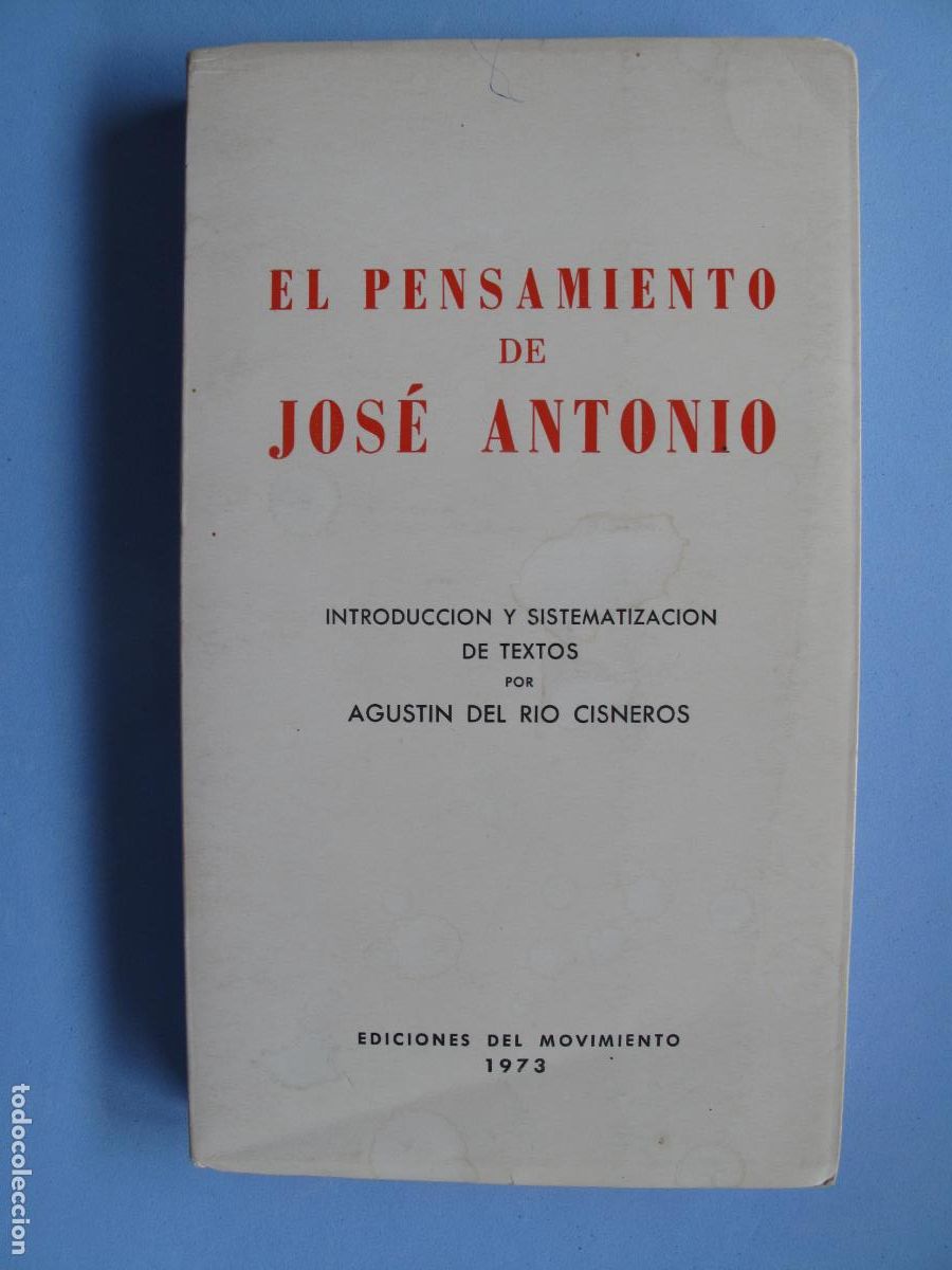 Gebrauchte B&uuml;cher: EL PENSAMIENTO DE JOS&Eacute; ANTONIO .- A. DEL R&Iacute;O CISNEROS.- EDICS. DEL MOVIMIENTO. 1937