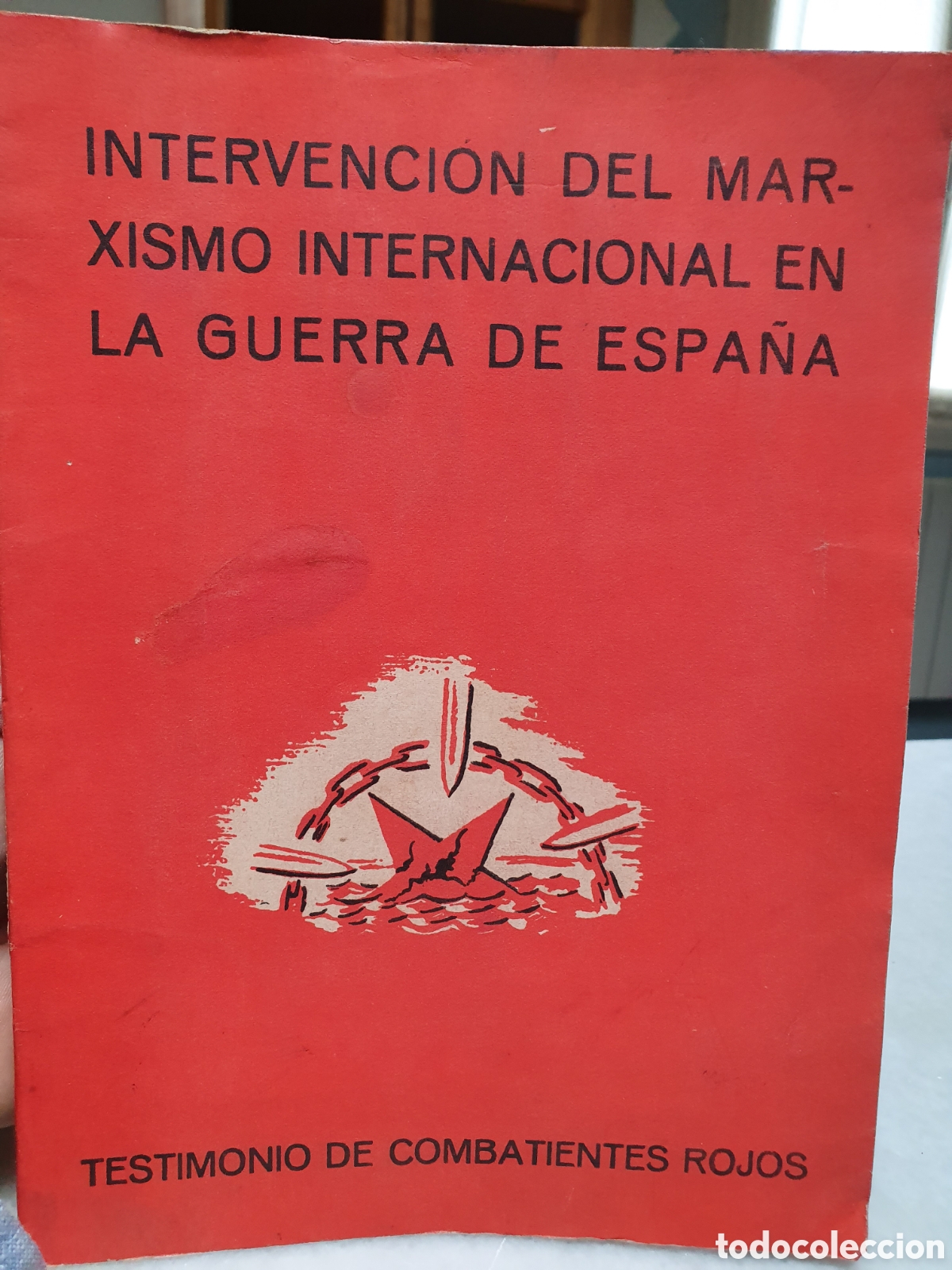 Gebrauchte B&uuml;cher: INTERVENCION DEL MARXISMO INTERNACIONAL EN LA GUERRA DE ESPA&Ntilde;A. TESTIMONIO DE COMBATIENTES ROJOS.