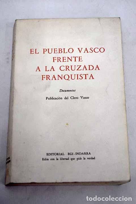 Gebrauchte B&uuml;cher: El pueblo vasco frente a la cruzada franquista. Documentos del Clero Vasco.