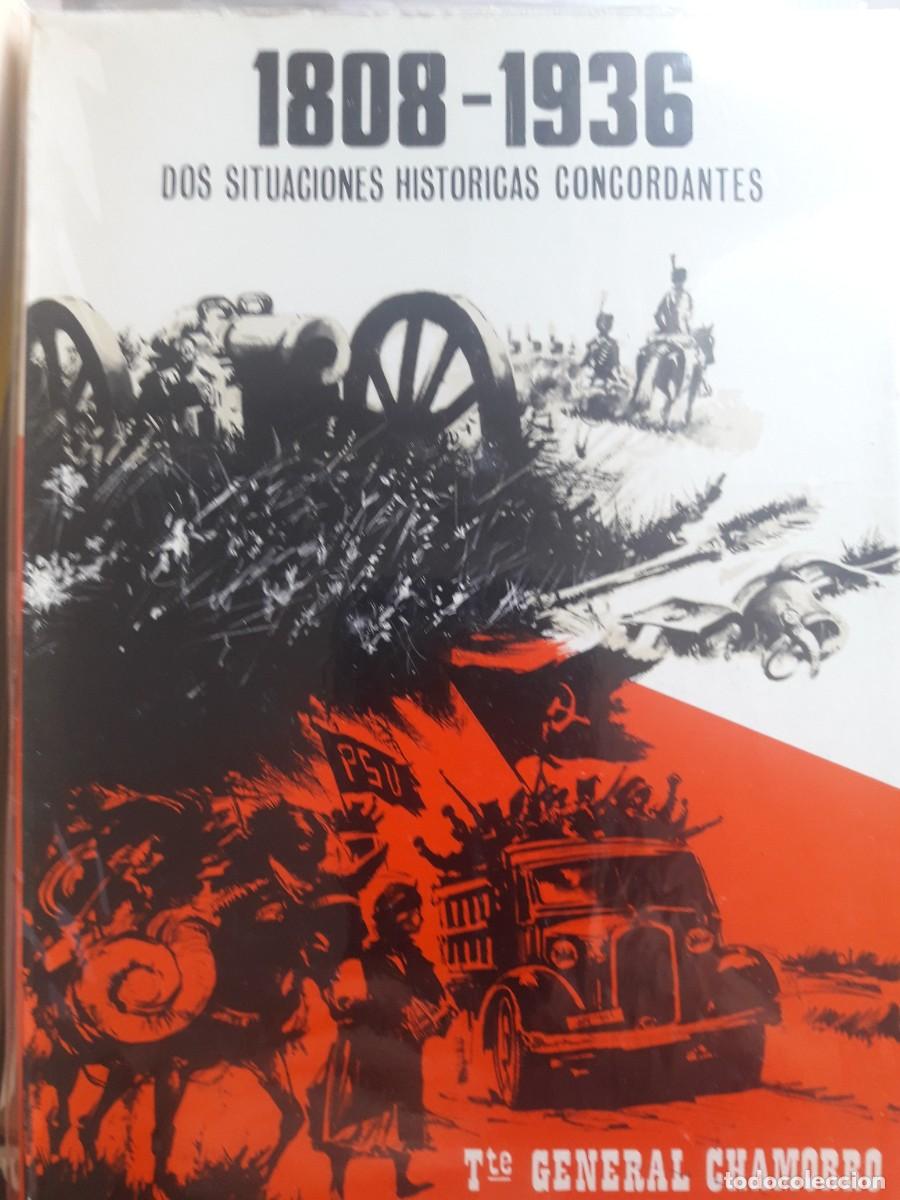 Gebrauchte B&uuml;cher: 1808 1936 dos situaciones hist&oacute;ricas concordantes tte gral Manuel Chamorro Mart&iacute;nez dedicado autor
