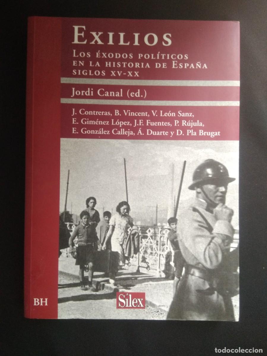 Libri di seconda mano: Libro Exilios Los Exodos politicos en la Historia de Espa&ntilde;a siglos XV-XX-Jordi Canal