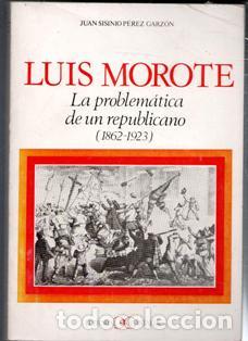 Gebrauchte B&uuml;cher: La problem&aacute;tica de un republicano (1862-1923) Juan sisinio P&euml;rez Garz&oacute;n