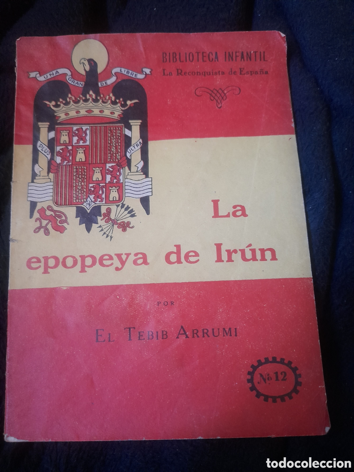 Gebrauchte B&uuml;cher: Libro, La Epopeya de Irun, 1 edici&oacute;n de 1940