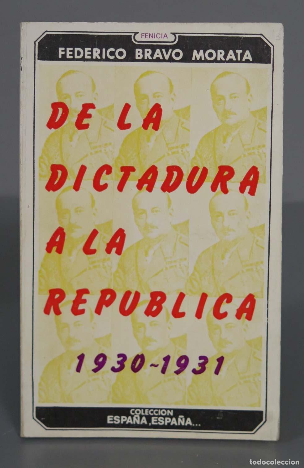 Libri di seconda mano: De la Dictadura a la Republica Bravo Morata