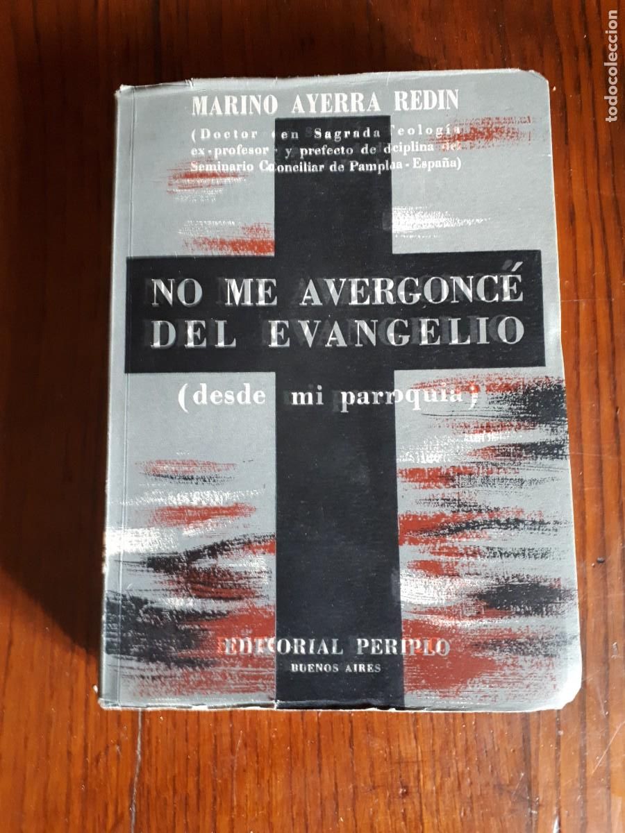 Libri di seconda mano: NO ME AVERGONCE DEL EVANGELIO.- MARINO AYERRA REDIN.