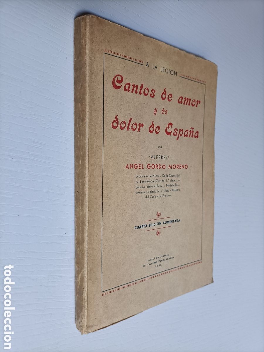 Libros de segunda mano: A la Legi&oacute;n. Cantos de amor y de dolor de Espa&ntilde;a . Alf&eacute;rez &Aacute;ngel Gordo Moreno. Historia militar