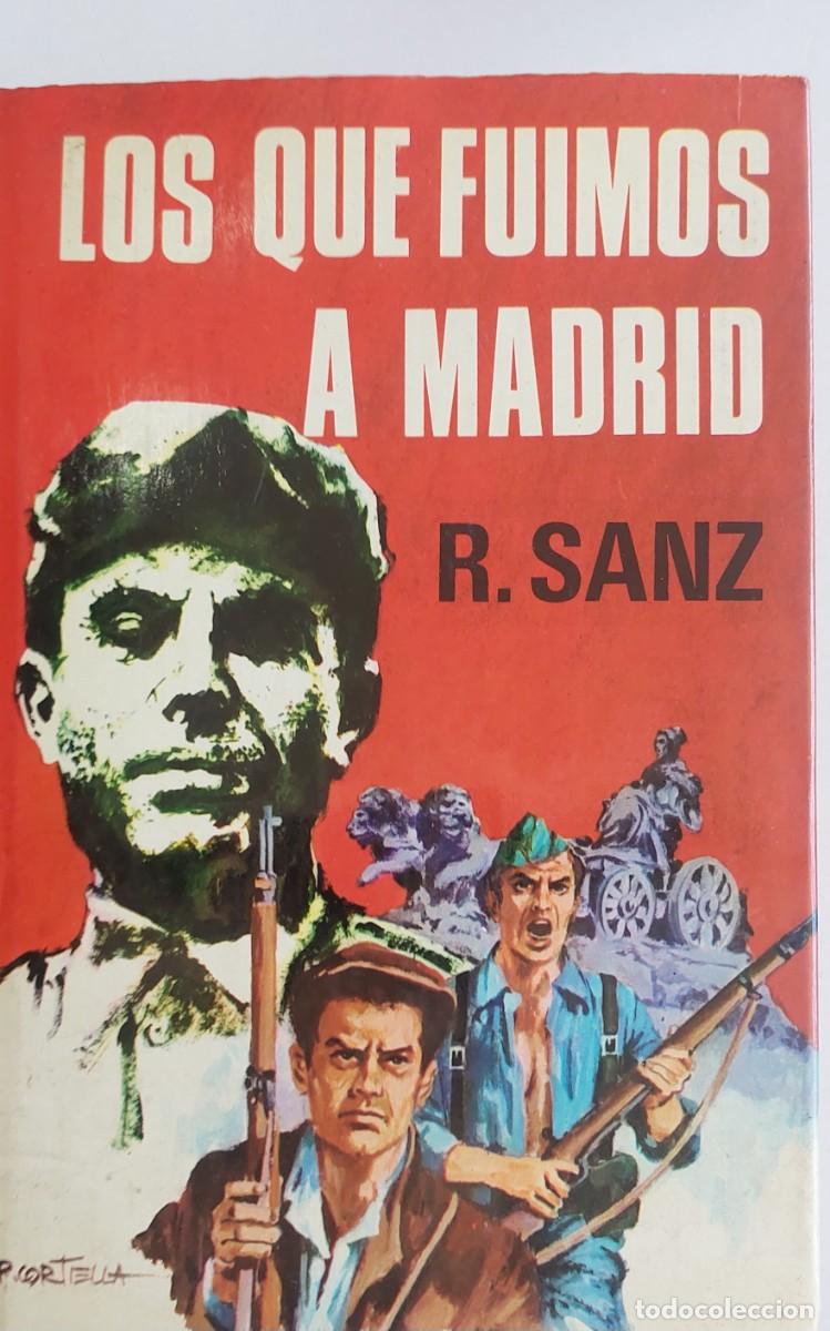 Libri di seconda mano: Los que fuimos a Madrid .R.Sanz 1977