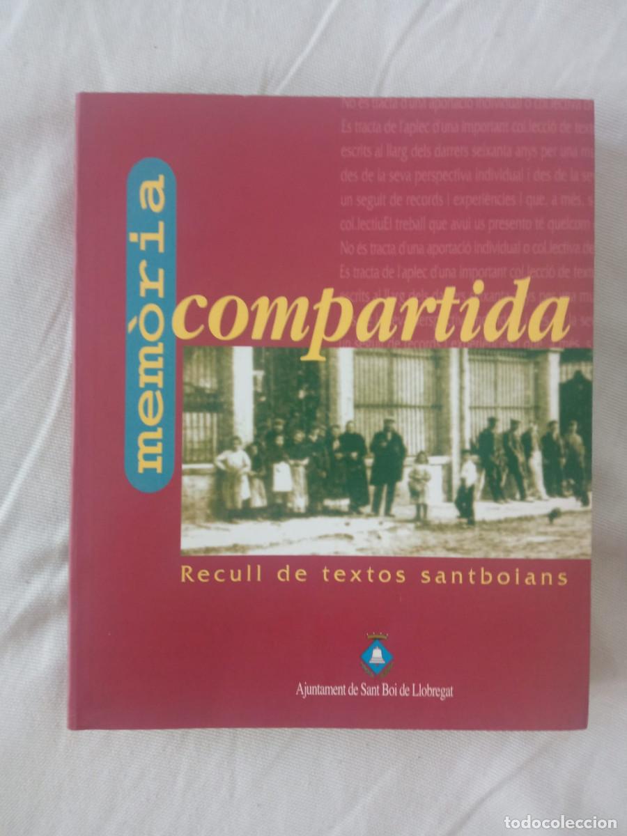 Gebrauchte B&uuml;cher: Mem&ograve;ria compartida. Recull de textos santboians