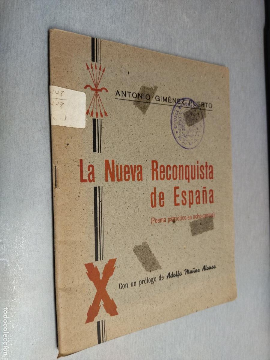 Gebrauchte B&uuml;cher: LA NUEVA RECONQUISTA DE ESPA&Ntilde;A (POEMA PATRI&Oacute;TICO EN OCHO CANTOS) / ANTONIO GIM&Eacute;NEZ PUERTO / 1939
