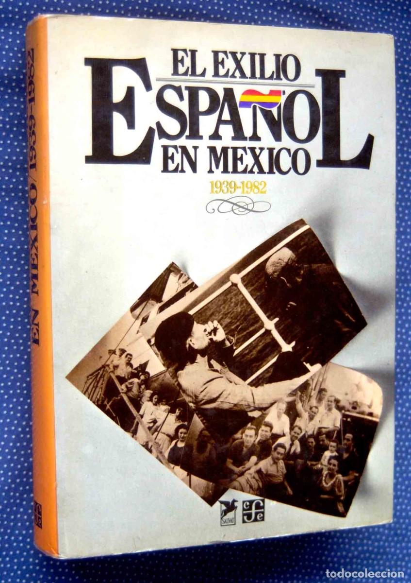 Second hand books: EL EXILIO ESPA&Ntilde;OL EN MEXICO 1939-1982 - AA.VV.-Salvat. Fondo de Cultura Econ&oacute;mica