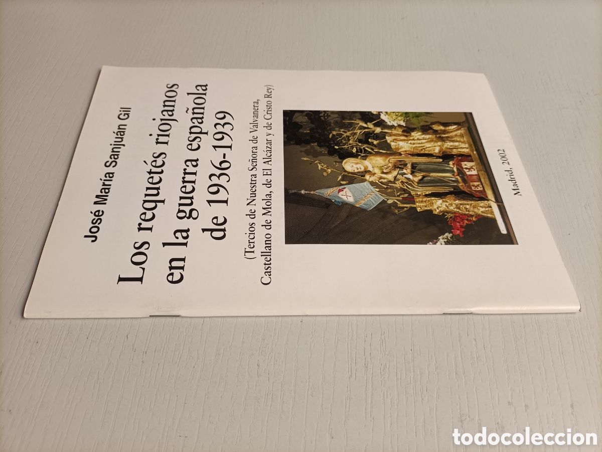 Second hand books: Los requetes riojanos en la guerra espa&ntilde;ola de 1936-1939. Historia militar callismo