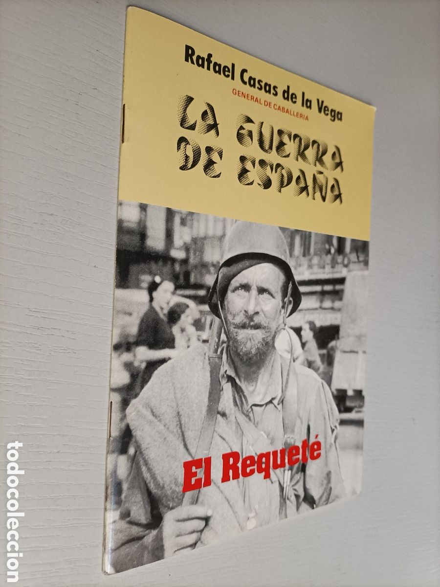 Gebrauchte B&uuml;cher: La guerra de Espa&ntilde;a. El Requete. Rafael casas historia militar carlismo