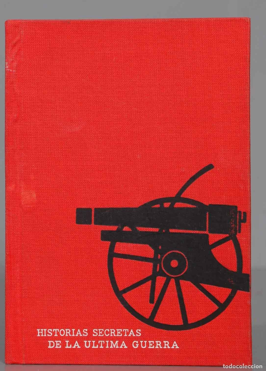 Libri di seconda mano: HISTORIAS SECRETAS DE LA ULTIMA GUERRA