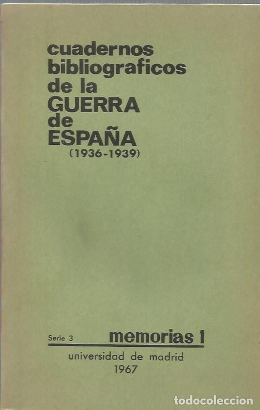 Second hand books: CUADERNOS BIBLIOGRAFICOS DE LA GUERRA DE ESPA&Ntilde;A(1936-1939) SERIE 3 FASC&Iacute;CULO 1 MEMORIAS 1