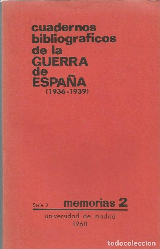 Second hand books: CUADERNOS BIBLIOGRAFICOS DE LA GUERRA DE ESPA&Ntilde;A(1936-1939) SERIE 3 FASC&Iacute;CULO 2 MEMORIAS 2