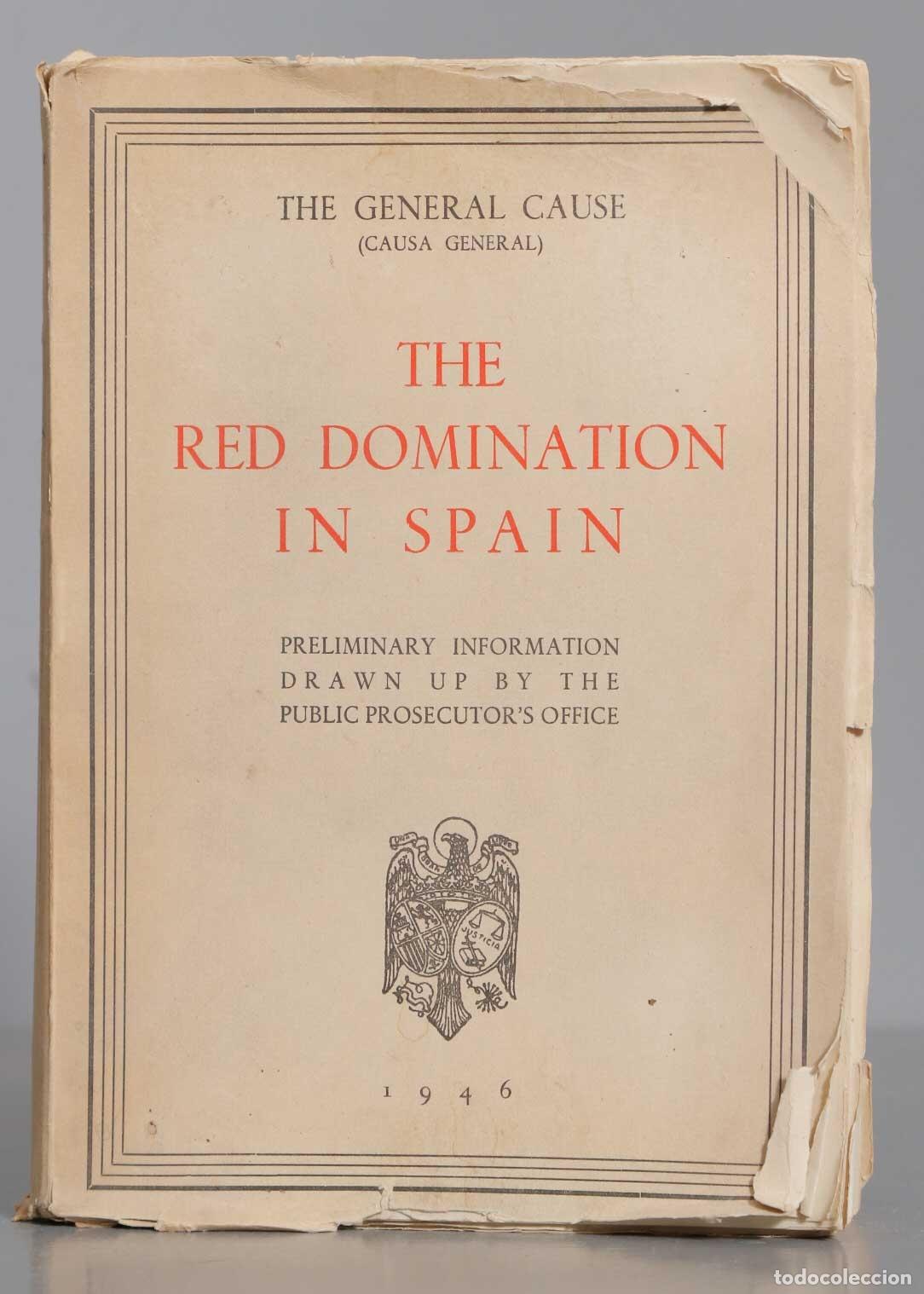 Second hand books: THE GENERAL CAUSE (CAUSA GENERAL) THE RED DOMINATION IN SPAIN 1946