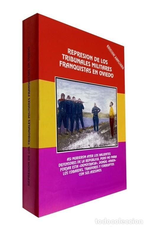 Livros em segunda m&atilde;o: REPRESION DE LOS TRIBUNALES MILITARES FRANQUISTAS EN OVIEDO. ASTURIAS. GUERRA CIVIL.