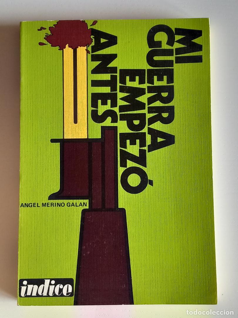 Second hand books: Mi guerra empez&oacute; antes. Merino Gal&aacute;n, &Aacute;ngel