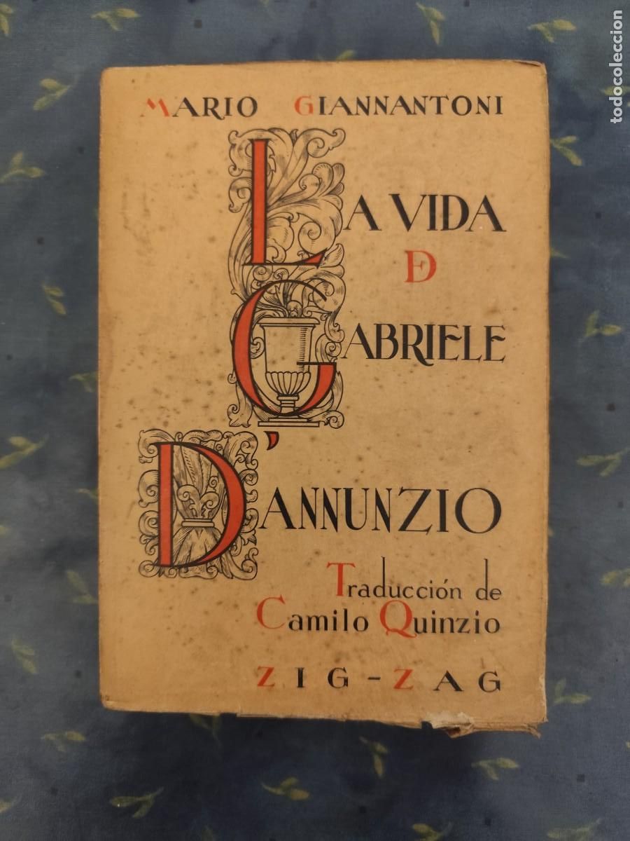 Second hand books: Mario Giannantoni. LA VIDA DE GABRIELE D'ANNUNZIO. Traducci&oacute;n de Camilo Quinzio.