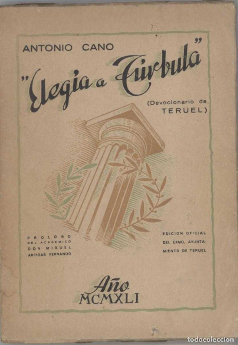 Libri di seconda mano: DEVOCIONARIO DE TERUEL,ELEGIA A TURBULA DE ANTONIO CANO.A&Ntilde;O 1941.CON FOTOS EN EL INTERIOR.