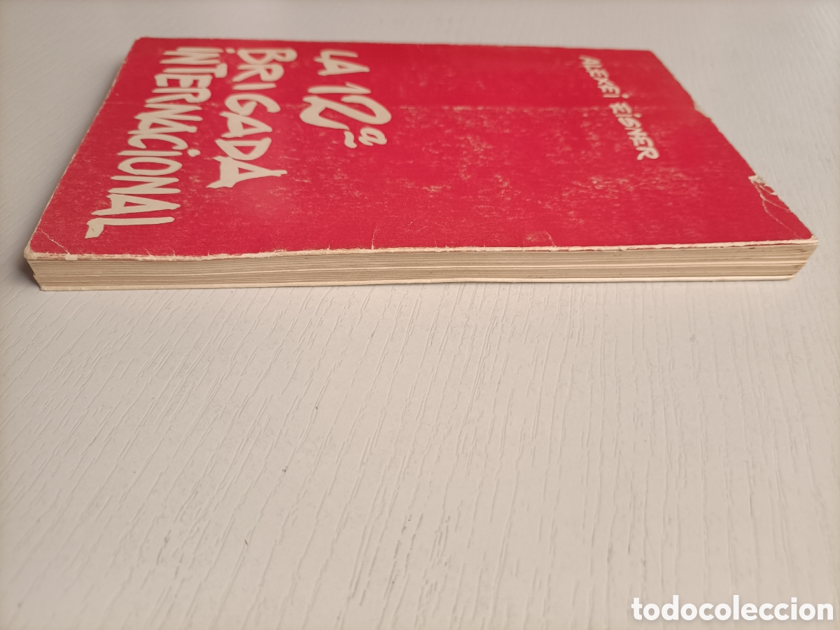 Libros de segunda mano: La 12 brigada Internacional Alexei Eisner . Defectos - Foto 4