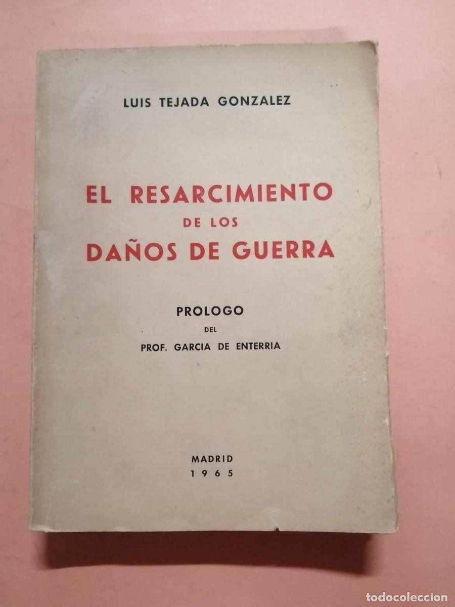 Second hand books: EL RESARCIMIENTO DE LOS DA&Ntilde;OS DE LA GUERRA (LUIS TEJADA GONZALEZ)