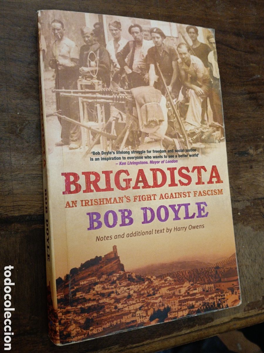 Libri di seconda mano: Brigadista: An Irishman's Fight Against Fascim Doyle, Bob; Owens, Harry P. Currach Press, 2009. ENG