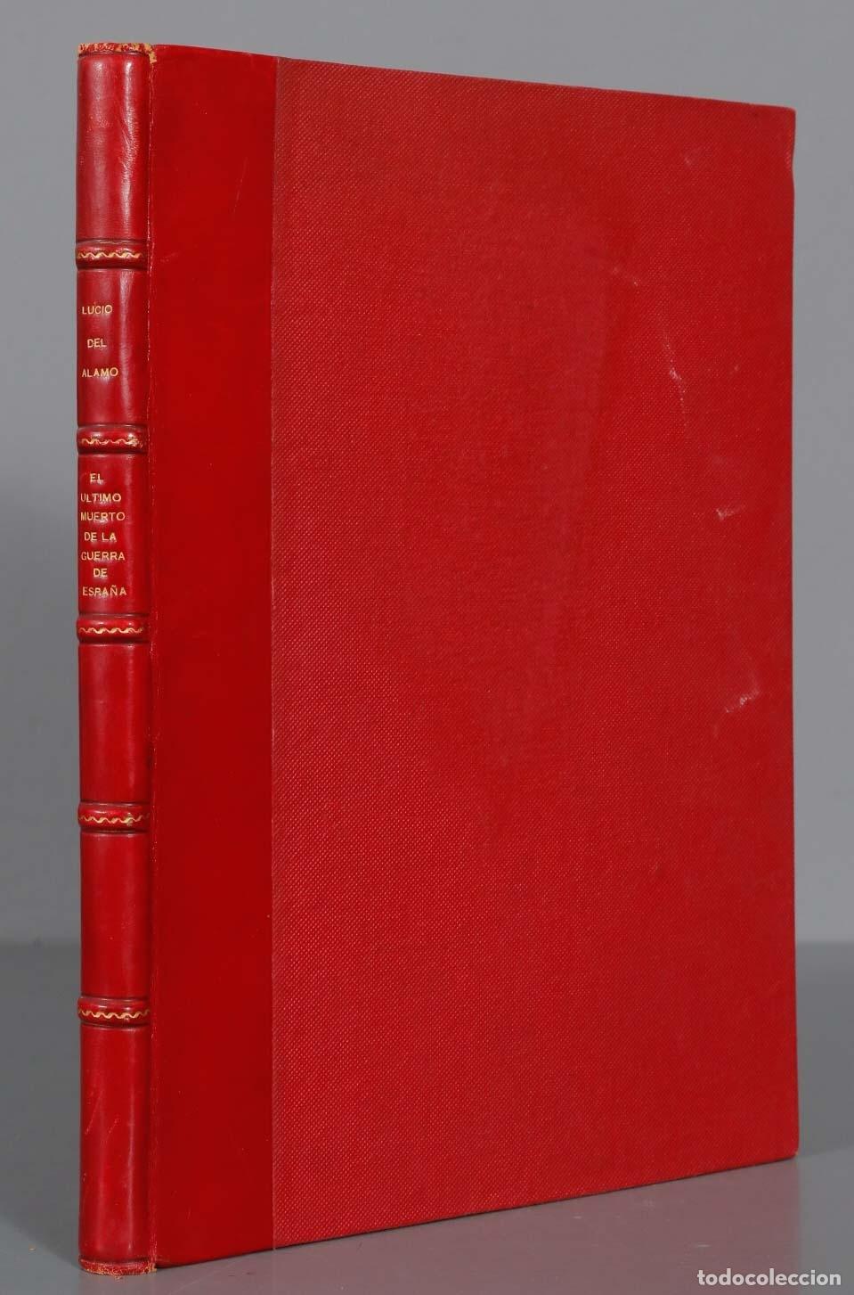 Libri di seconda mano: El &uacute;ltimo muerto de la Guerra de Espa&ntilde;a . Alamo