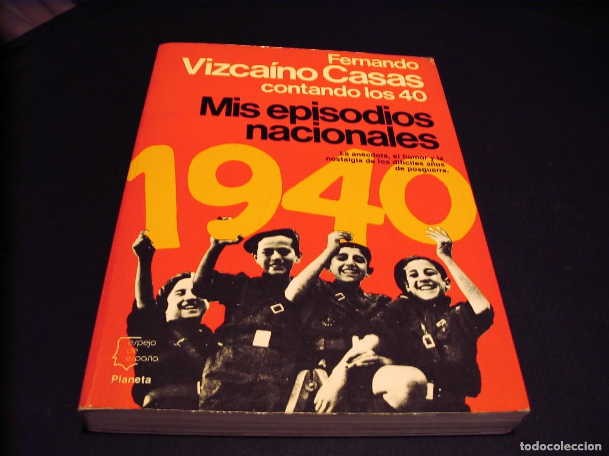 Libros de segunda mano: Libro Vizcaino Casas MIS EPISODIOS NACIONALES an&eacute;cdota , humor y nostalgia de posguerra DAN
