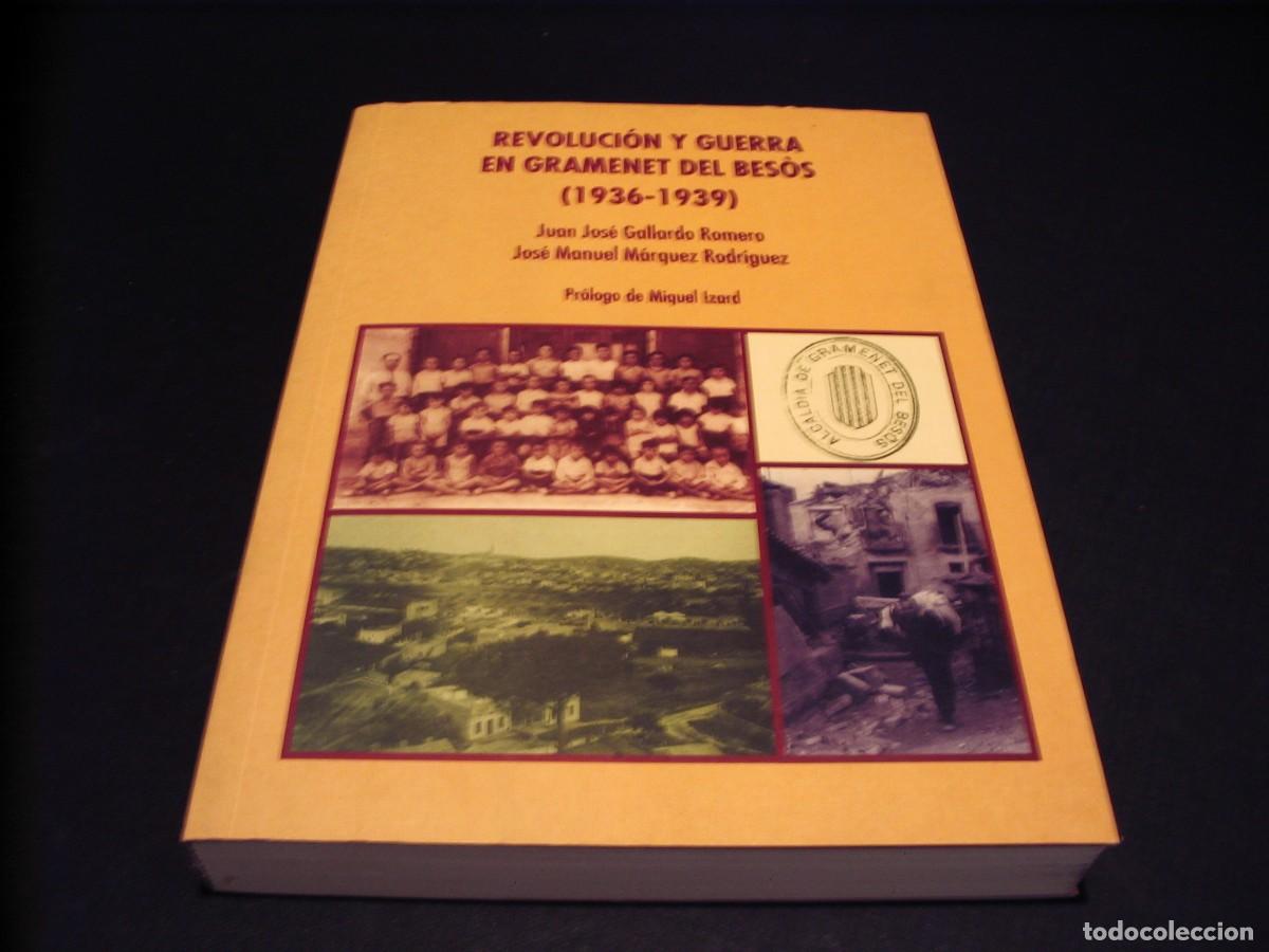 Libri di seconda mano: Libro Revoluci&oacute;n y guerra en Gramenet del Bes&oacute;s 1936-39 JJ Gallardo JM M&aacute;rquez 1&ordf; edici&oacute;n DAN