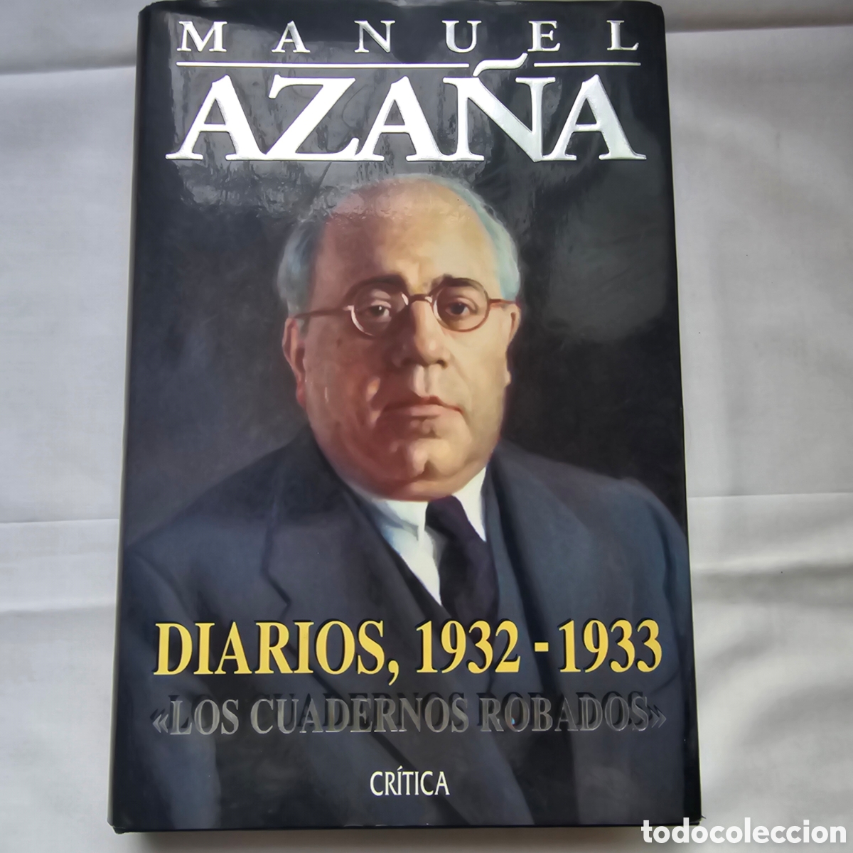 Libri di seconda mano: MANUEL AZA&Ntilde;A DIARIOS, 1932-1933 LOS CUADERNOS ROBADOS