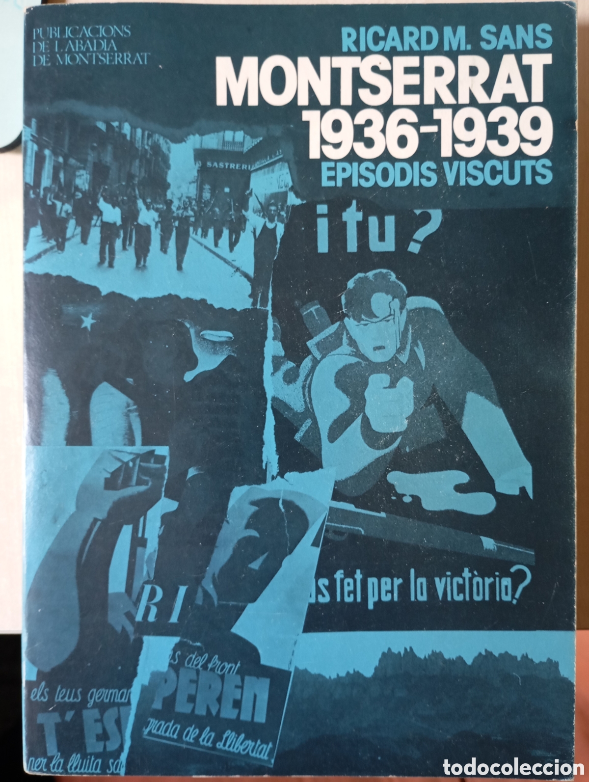 Libri di seconda mano: Montserrat 1936-1939. Episodis viscuts