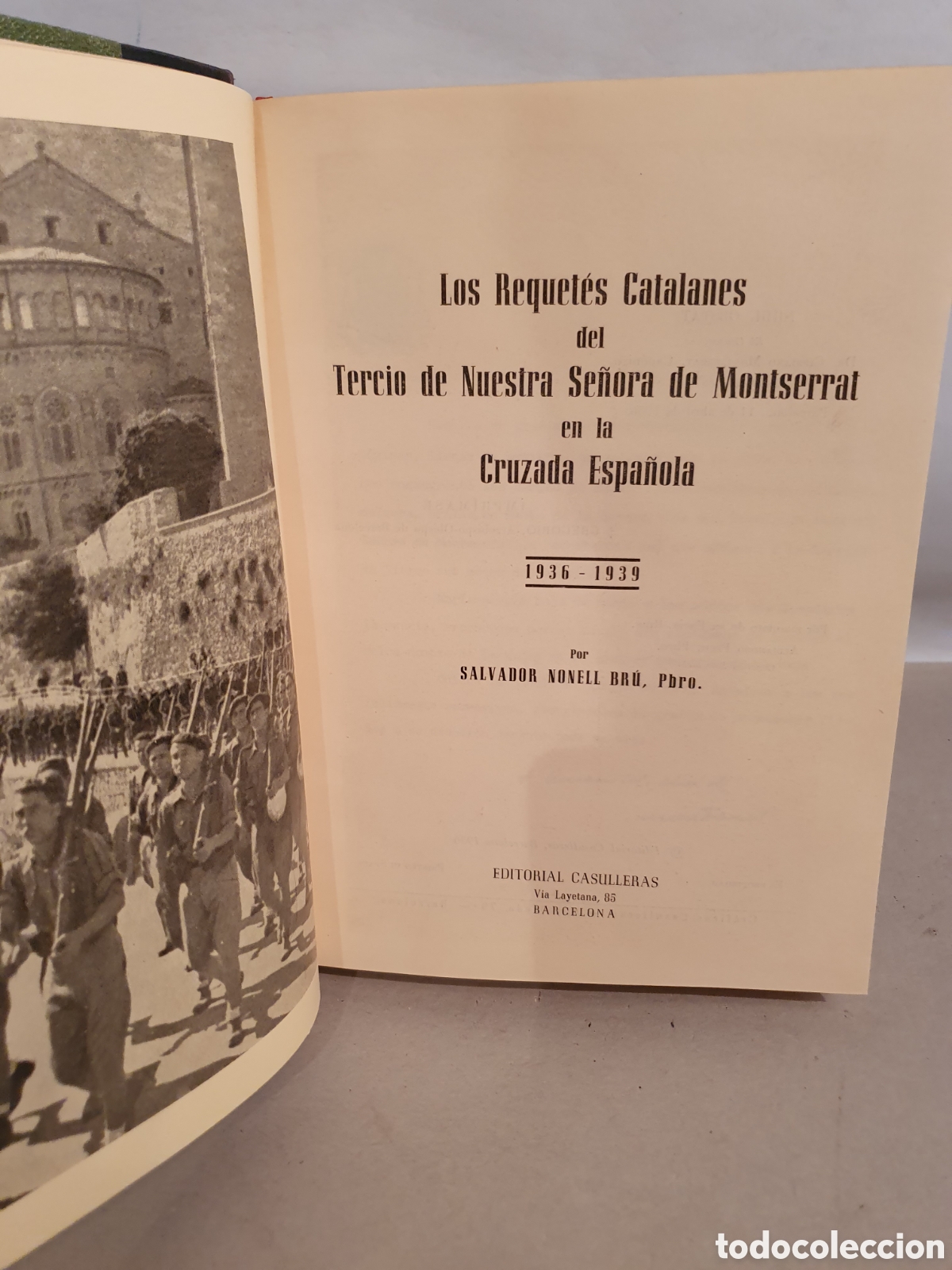 Libri di seconda mano: LOS REQUETES CATALANES DEL TERCIO DE NUESTRA SE&Ntilde;ORA DE MONSERRAT EN LA CRUZADA ESPA&Ntilde;OLA. SALVADOR N.