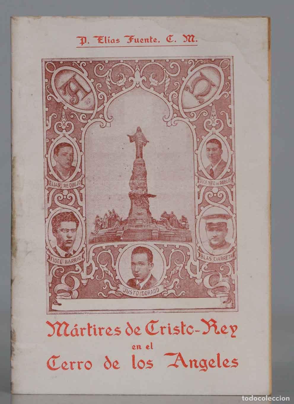 Libri di seconda mano: M&aacute;rtires de Cristo Rey en el Cerro de los &Aacute;ngeles. El&iacute;as Fuente, CM