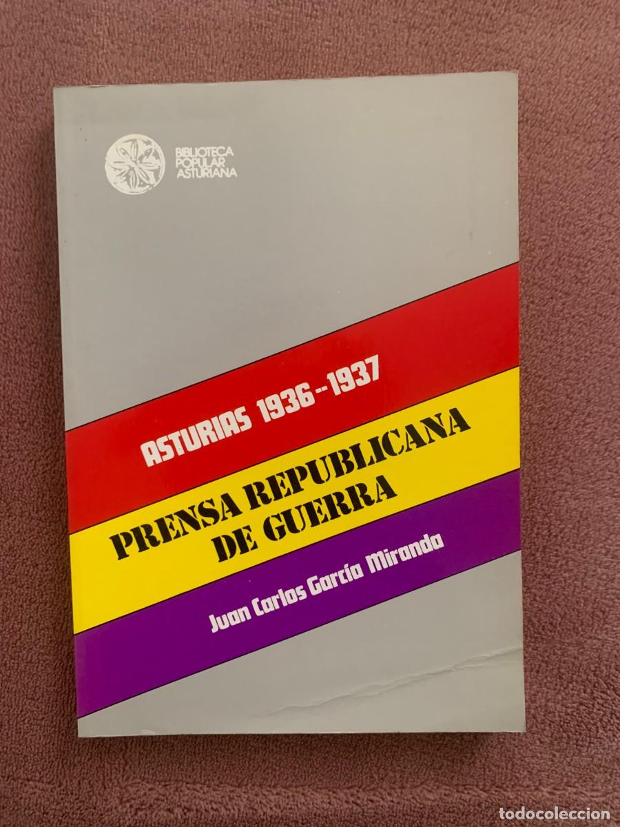 Gebrauchte B&uuml;cher: J. C. Garc&iacute;a Miranda (1982): Asturias, 1936-1937. Prensa republicana de guerra