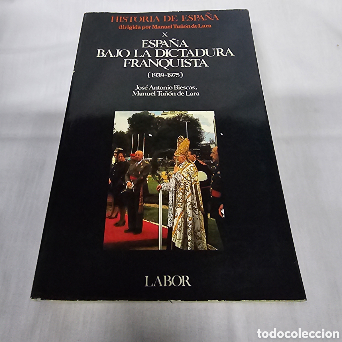 Gebrauchte B&uuml;cher: ESPA&Ntilde;A BAJO LA DICTADURA FRANQUISTA HISTORIA DE ESPA&Ntilde;A
