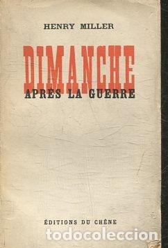 Libros de segunda mano: DIMANCHE APRES LA GUERRE. - MILLER Henry. - Foto 1