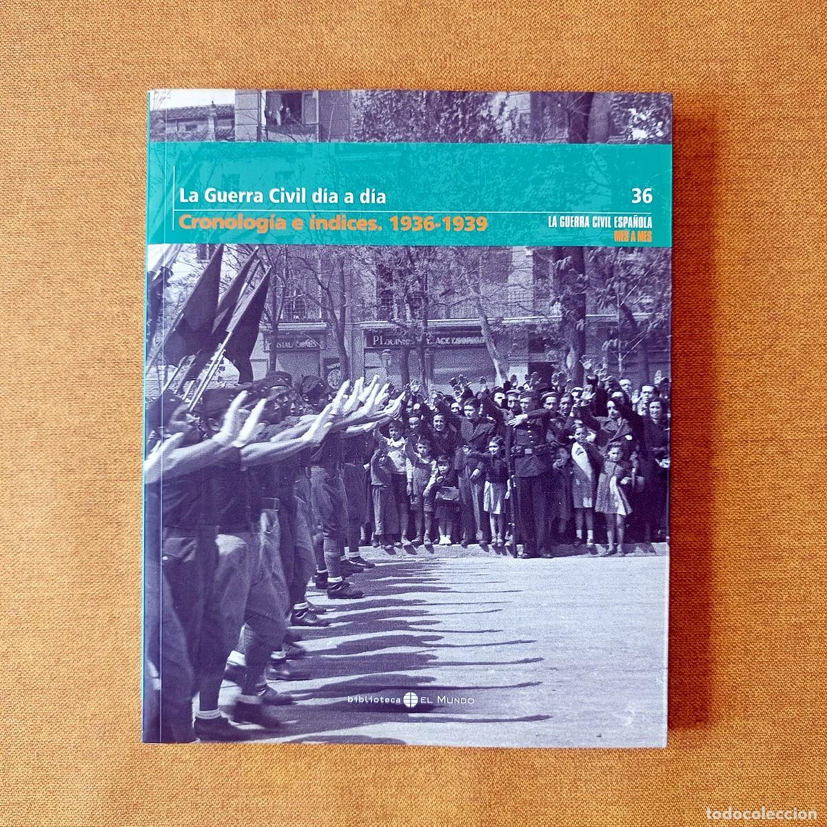Gebrauchte B&uuml;cher: La Guerra Civil d&iacute;a a d&iacute;a. Cronolog&iacute;a e &iacute;ndices. 1936-1939