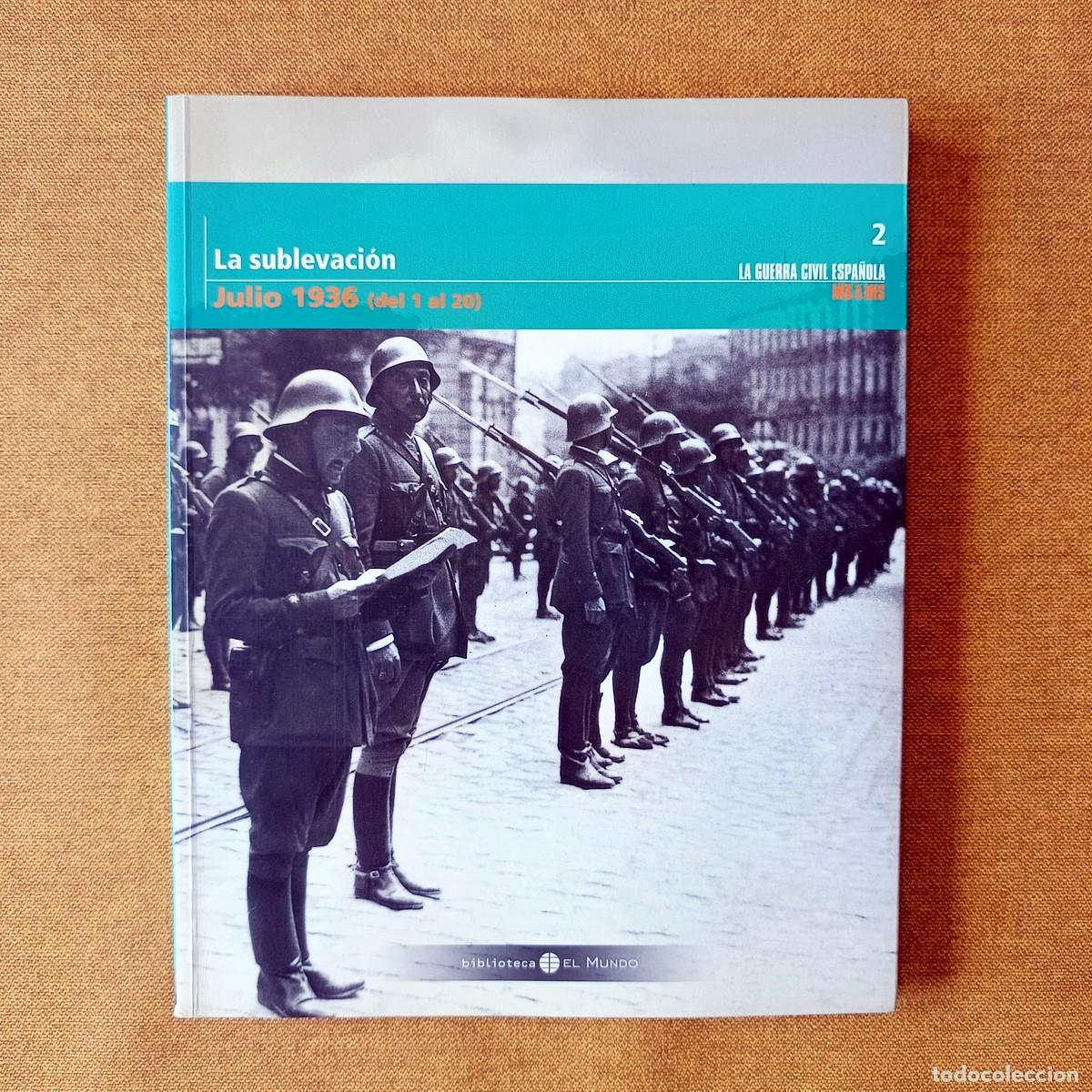 Gebrauchte B&uuml;cher: La Guerra Civil mes a mes. La sublevaci&oacute;n. Julio 1936 (del 1 al 20)