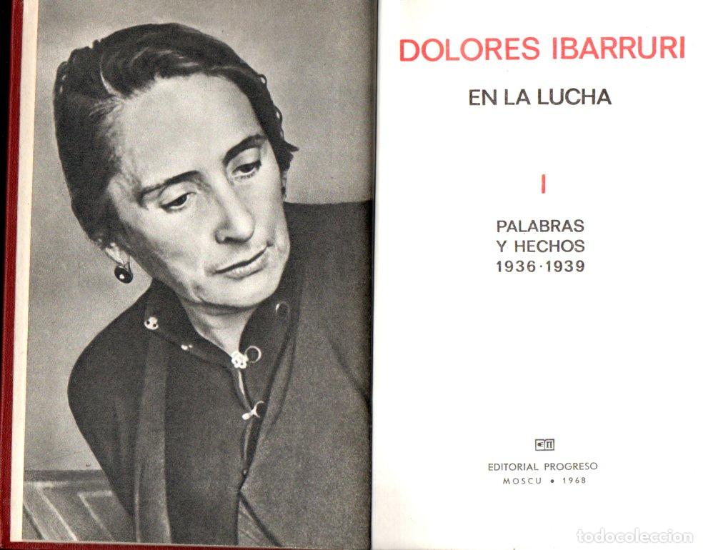 Gebrauchte B&uuml;cher: DOLORES IBARRURI : EN LA LUCHA - PALABRAS Y HECHOS 1936-1939 (PROGRESO, MOSC&Uacute;, 1968) CON FOTOGRAF&Iacute;AS